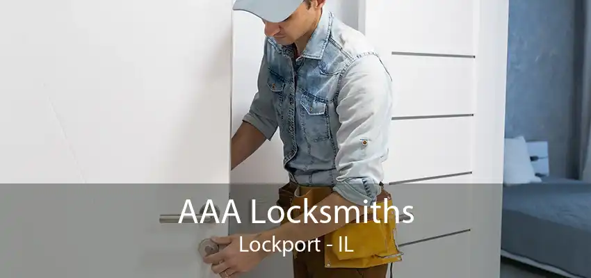 AAA Locksmiths Lockport - IL