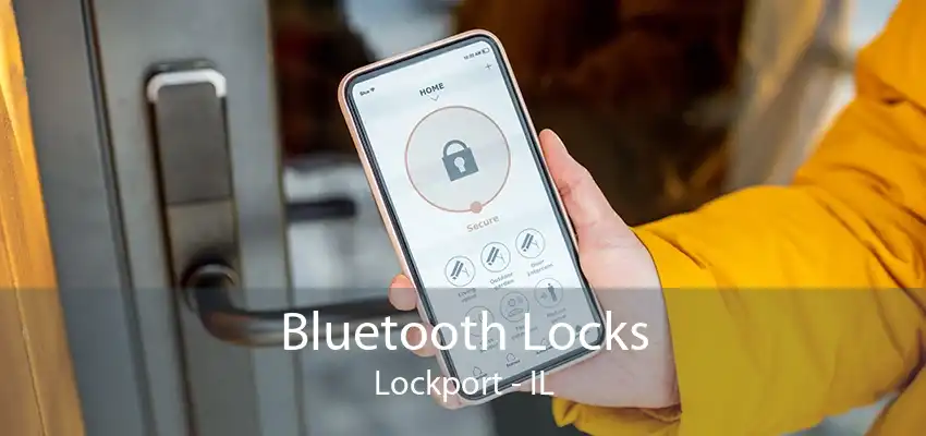 Bluetooth Locks Lockport - IL