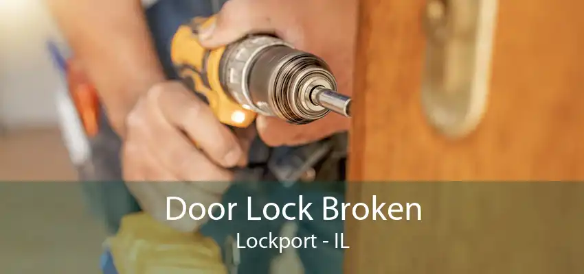 Door Lock Broken Lockport - IL