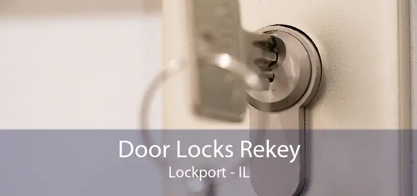 Door Locks Rekey Lockport - IL