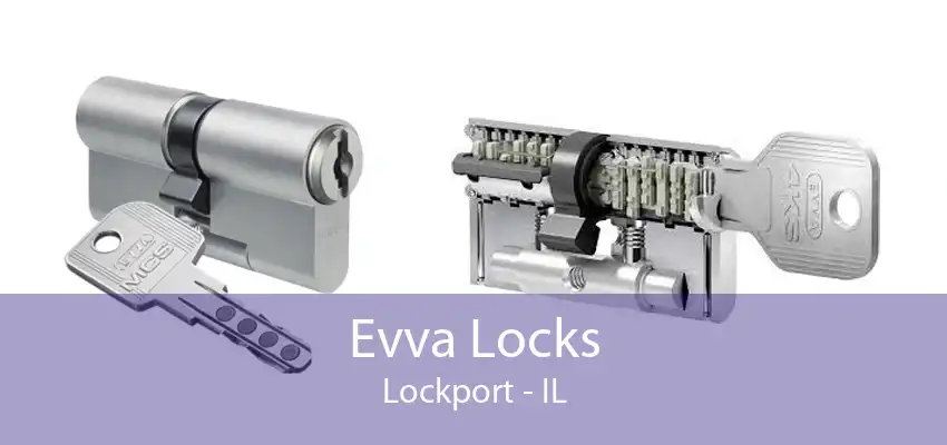 Evva Locks Lockport - IL