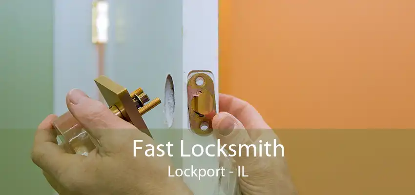 Fast Locksmith Lockport - IL