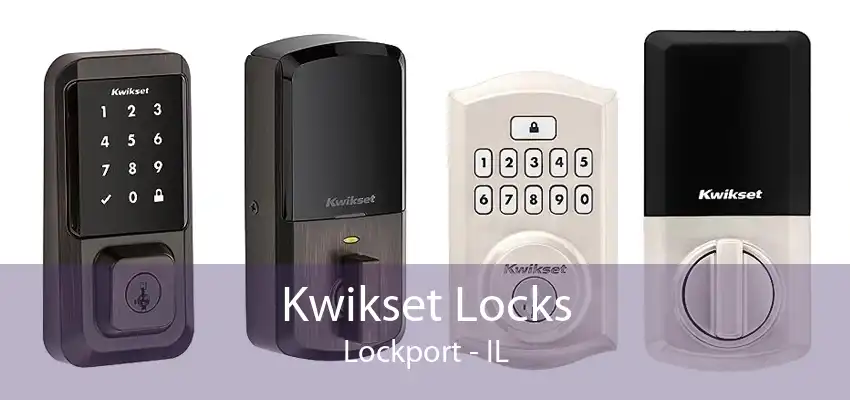 Kwikset Locks Lockport - IL