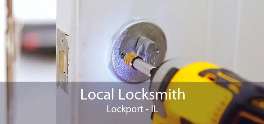 Local Locksmith Lockport - IL