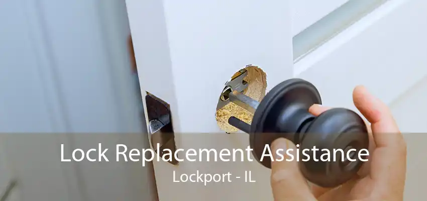 Lock Replacement Assistance Lockport - IL