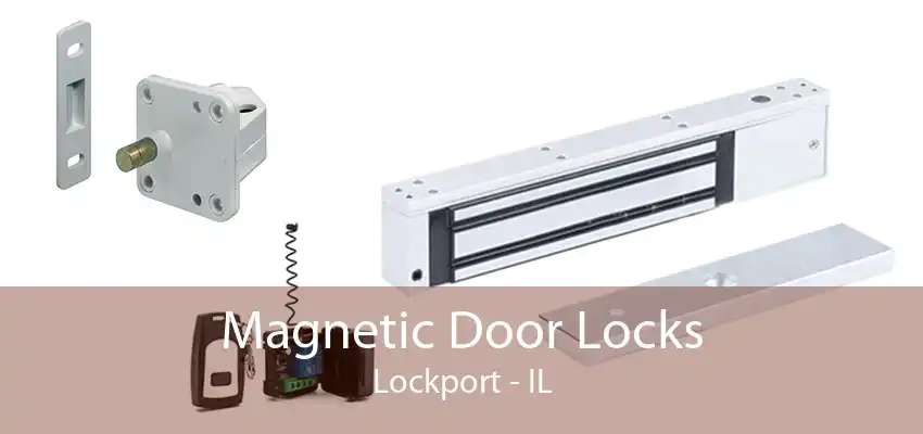 Magnetic Door Locks Lockport - IL