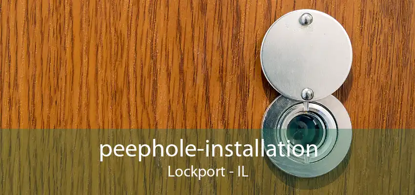 peephole-installation Lockport - IL