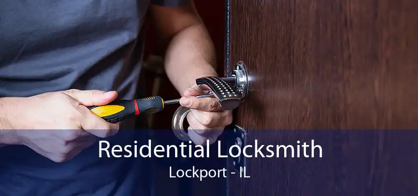 Residential Locksmith Lockport - IL