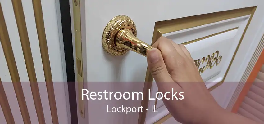 Restroom Locks Lockport - IL