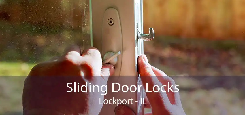 Sliding Door Locks Lockport - IL