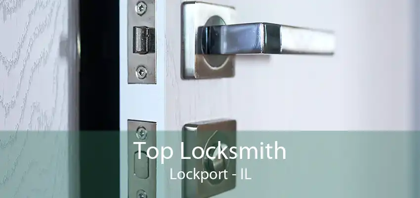 Top Locksmith Lockport - IL